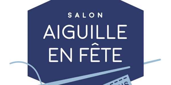 Salon aiguille en fête Paris du 10 au 13 mars 2022